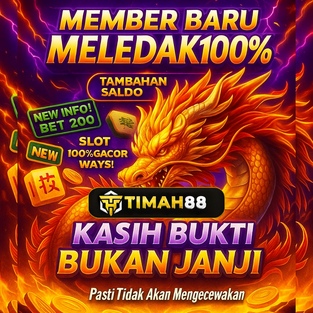 Bet 200, Bonus 100%, Gacor Terus! Waktunya Cuan Bareng Timah88