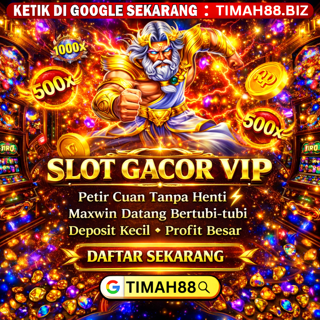 Slot Gacor VIP Timah88 Paling Dicari, Peluang Maxwin Lebih Tinggi