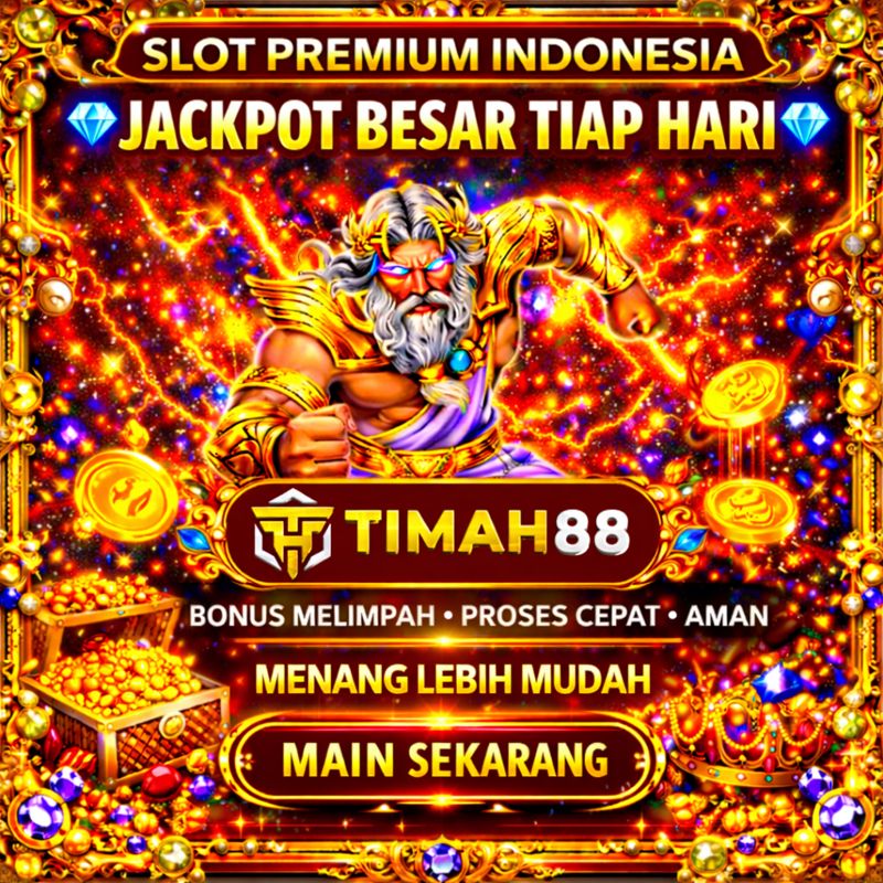 Slot Premium TIMAH88, Bonus Melimpah & Menang Lebih Mudah